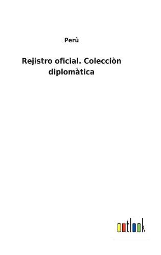 Rejistro oficial. Colecciòn diplomàtica