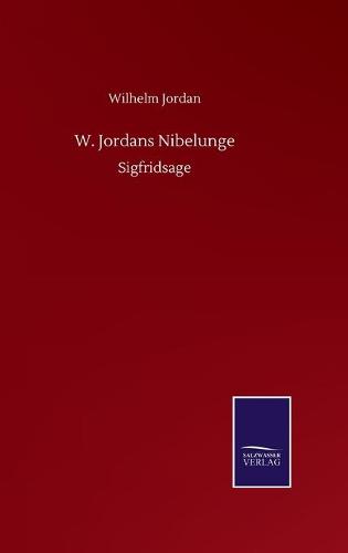 W. Jordans Nibelunge