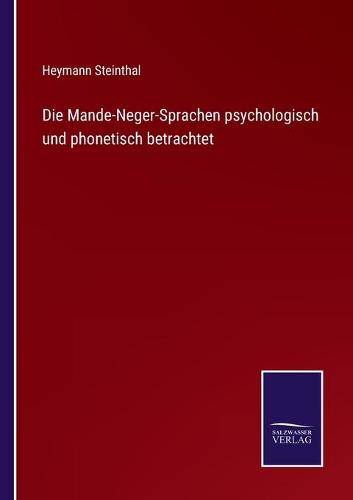 Die Mande-Neger-Sprachen psychologisch und phonetisch betrachtet