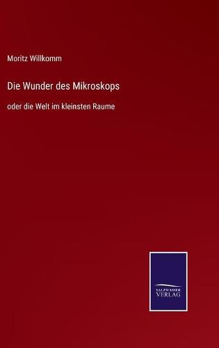 Die Wunder des Mikroskops