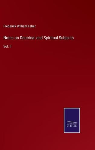Notes on Doctrinal and Spiritual Subjects