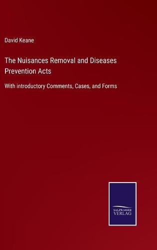 The Nuisances Removal and Diseases Prevention Acts