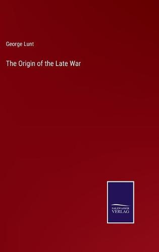 The Origin of the Late War