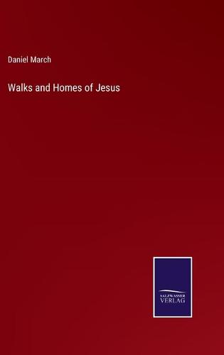 Walks and Homes of Jesus