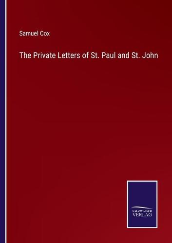 The Private Letters of St. Paul and St. John