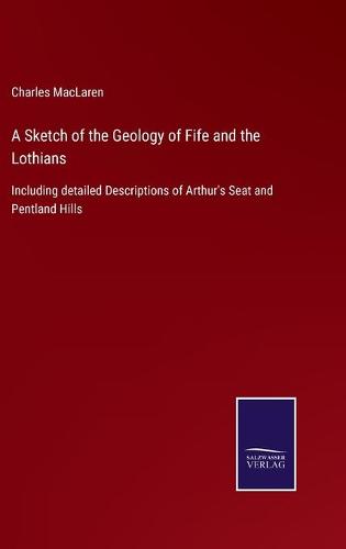 A Sketch of the Geology of Fife and the Lothians