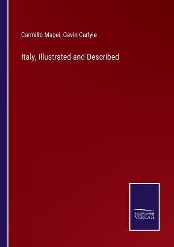 Italy, Illustrated and Described