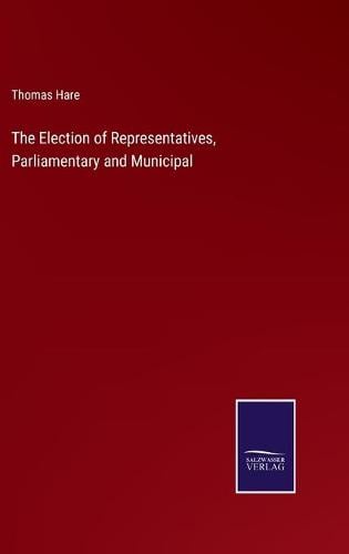 The Election of Representatives, Parliamentary and Municipal
