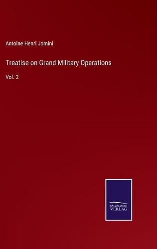 Treatise on Grand Military Operations