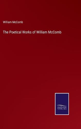 The Poetical Works of William McComb