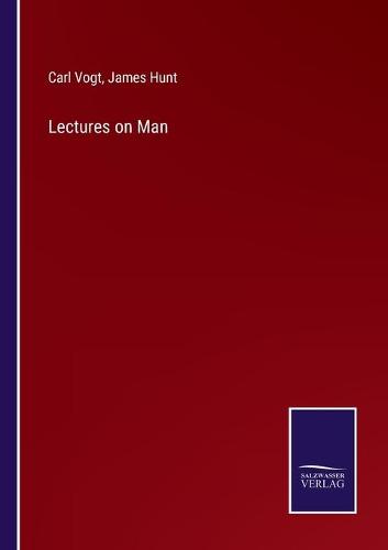 Lectures on Man