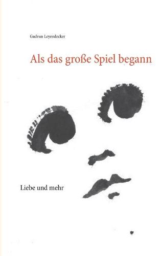 Als das große Spiel begann