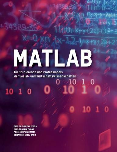 MATLAB für Studierende und Professionals der Sozial- und Wirtschaftswissenschaften