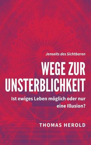 Wege zur Unsterblichkeit