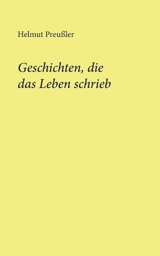 Geschichten, die das Leben schrieb