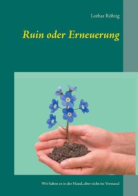 Ruin oder Erneuerung