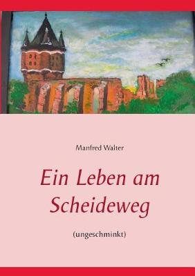 Ein Leben Am Scheideweg