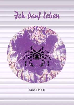 Ich darf leben