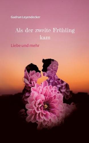 Als der zweite Frühling kam