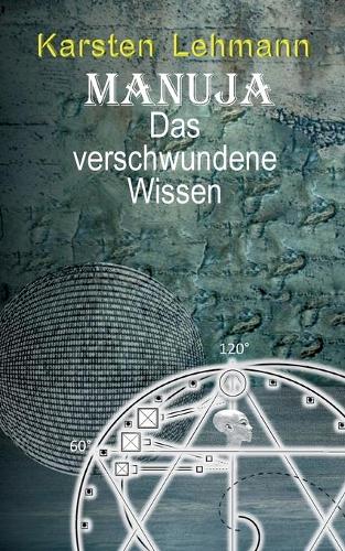 Manuja - Das verschwundene Wissen