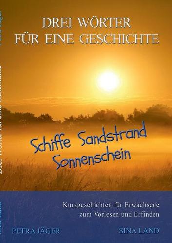 Drei Wörter für eine Geschichte