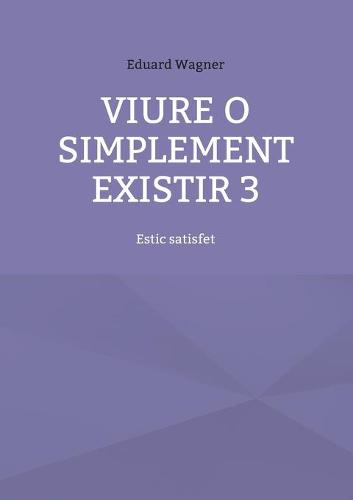Viure o simplement existir 3