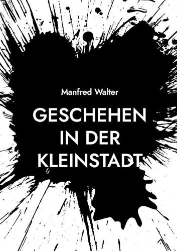 Geschehen in der Kleinstadt