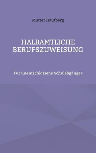 Halbamtliche Berufszuweisung