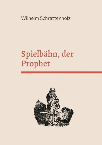 Spielbähn, der Prophet