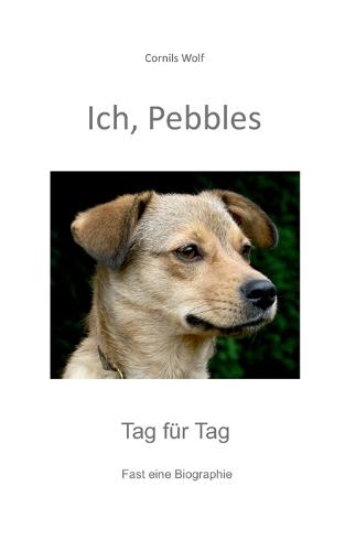 Ich, Pebbles