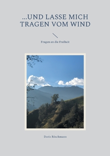 ...und lasse mich tragen vom Wind