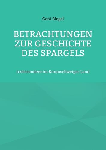 Betrachtungen zur Geschichte des Spargels