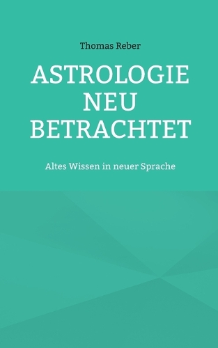 Astrologie neu betrachtet