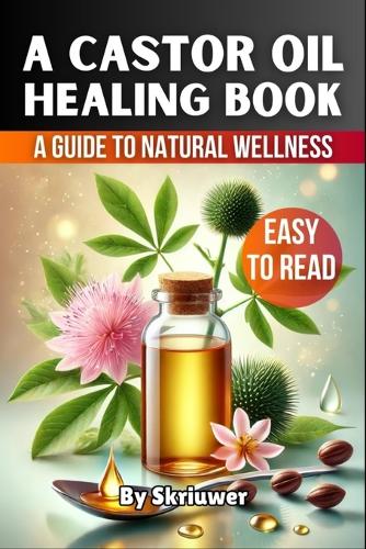 A Castor Oil Healing Book