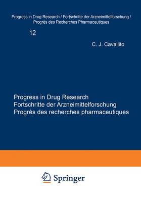 Progress in Drug Research / Fortschritte Der Arzneimittelforschung / Progres Des Recherches Pharmaceutiques: v. 12