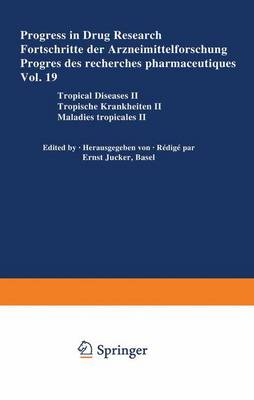 Progress in Drug Research / Fortschritte Der Arzneimittelforschung / Progres Des Recherches Pharmaceutiques: v. 19