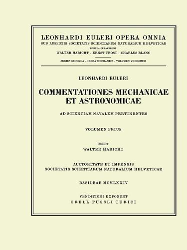 Commentationes mechanicae et astronomicae ad scientiam navalem pertinentes 1st part