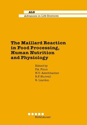 Maillard Reaction in Food Processing, Human Nutrition and Physiology