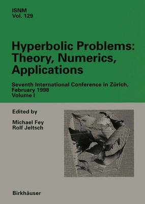 Hyperbolic Problems: Seventh International Conference in Zurich, February 1998 v. 1