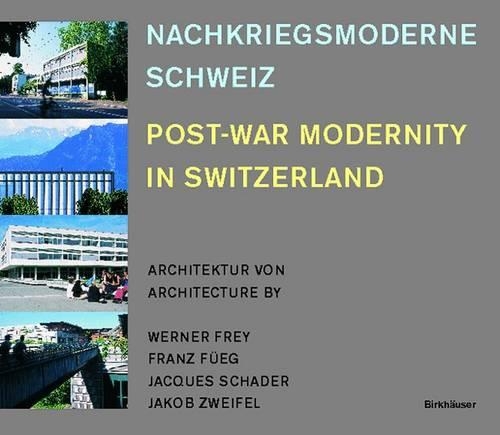 Nachkriegsmoderne Schweiz / Post-war Modernity in Switzerland