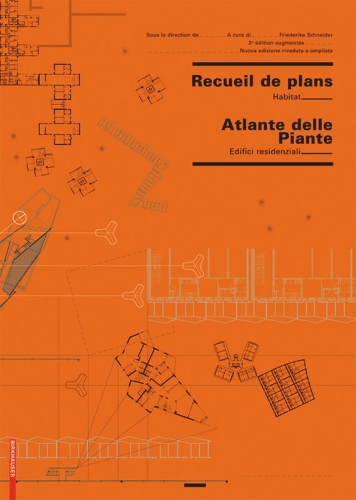 Recueil de plans d habitation / Atlante delle planimetrie residenziali