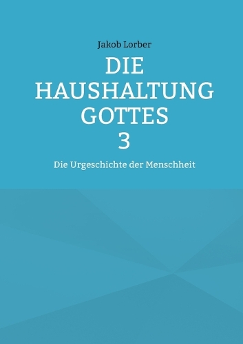 Die Haushaltung Gottes Band 3