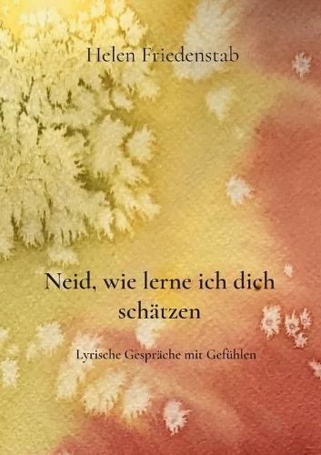 Neid, wie lerne ich dich schätzen