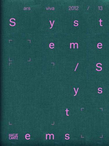 ars viva 2012 / 13 Systeme / Systems