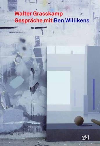 Walter Grasskamp: Gesprache mit Ben Willikens (German Edition)