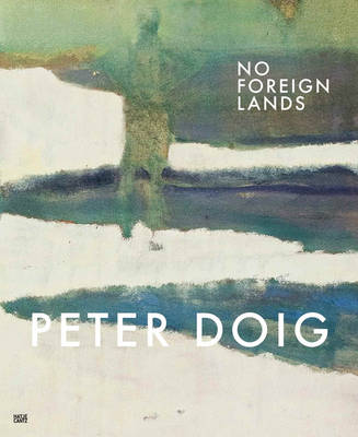 Peter Doig: No Foreign Lands
