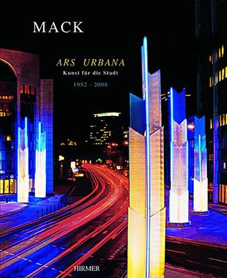 Heinz Mack: Ars Urbana, Public-space Art