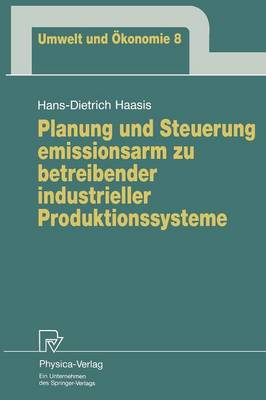 Planung und Steuerung emissionsarm zu betreibender industrieller Produktionssysteme