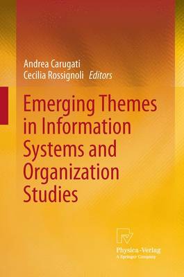 Emerging Themes in Information Systems and Organization Studies