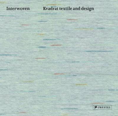 Interwoven: Kvadrat Textile and Design